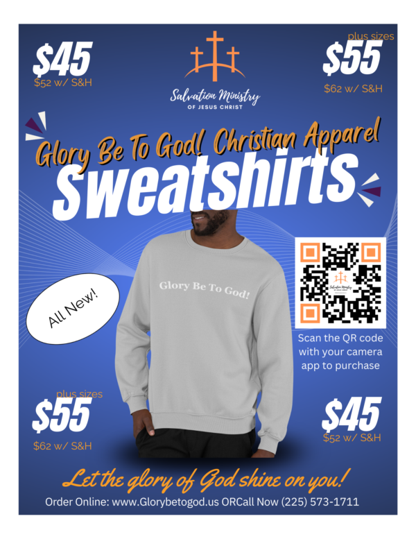 Glory Be To God! Sweatshirt