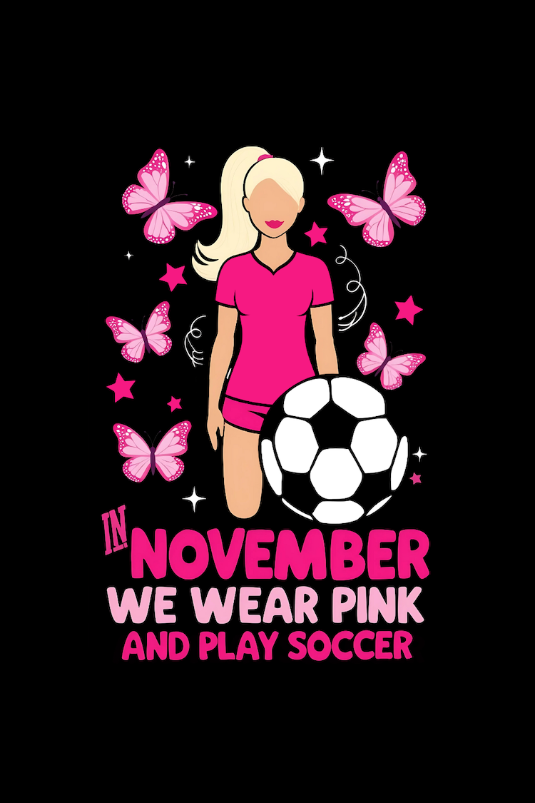 In November We Wear Pink and Play Soccer Tee
