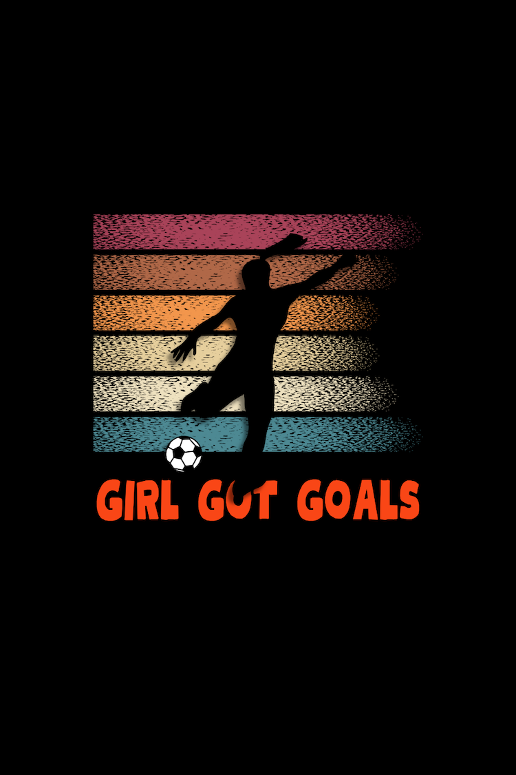 Girl Got Goals Motivational Empowerment
