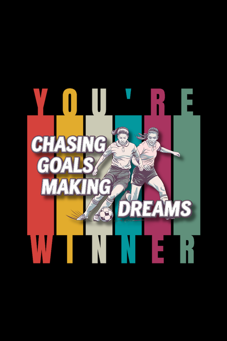Chasing Goals Making Dreams Motivational Winner