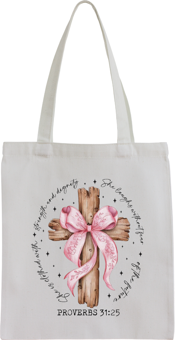 Proverbs 31:25 Tote Bag