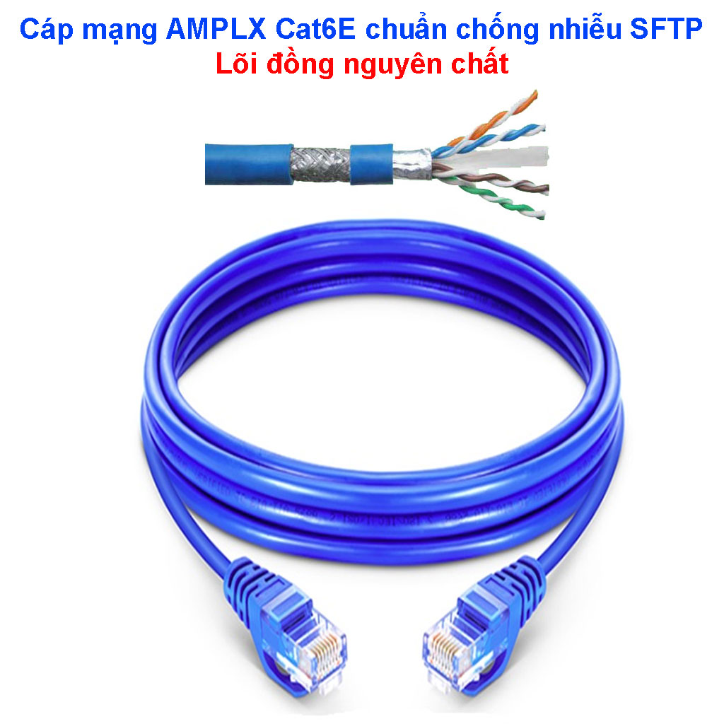 10 - 100M Cáp mạng AMPLX Cat6 chống nhiễu chuẩn SFTP lõi đồng nguyên chất bấm sẵn đầu