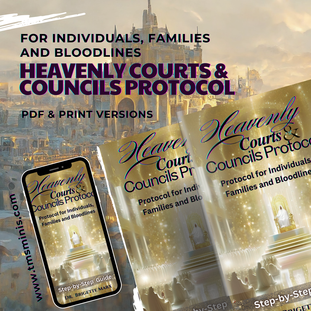 HEAVENLY COURTS AND COUNCILS - PROTOCOL FOR INDIVIDUALS, FAMILIES, AND BLOODLINES