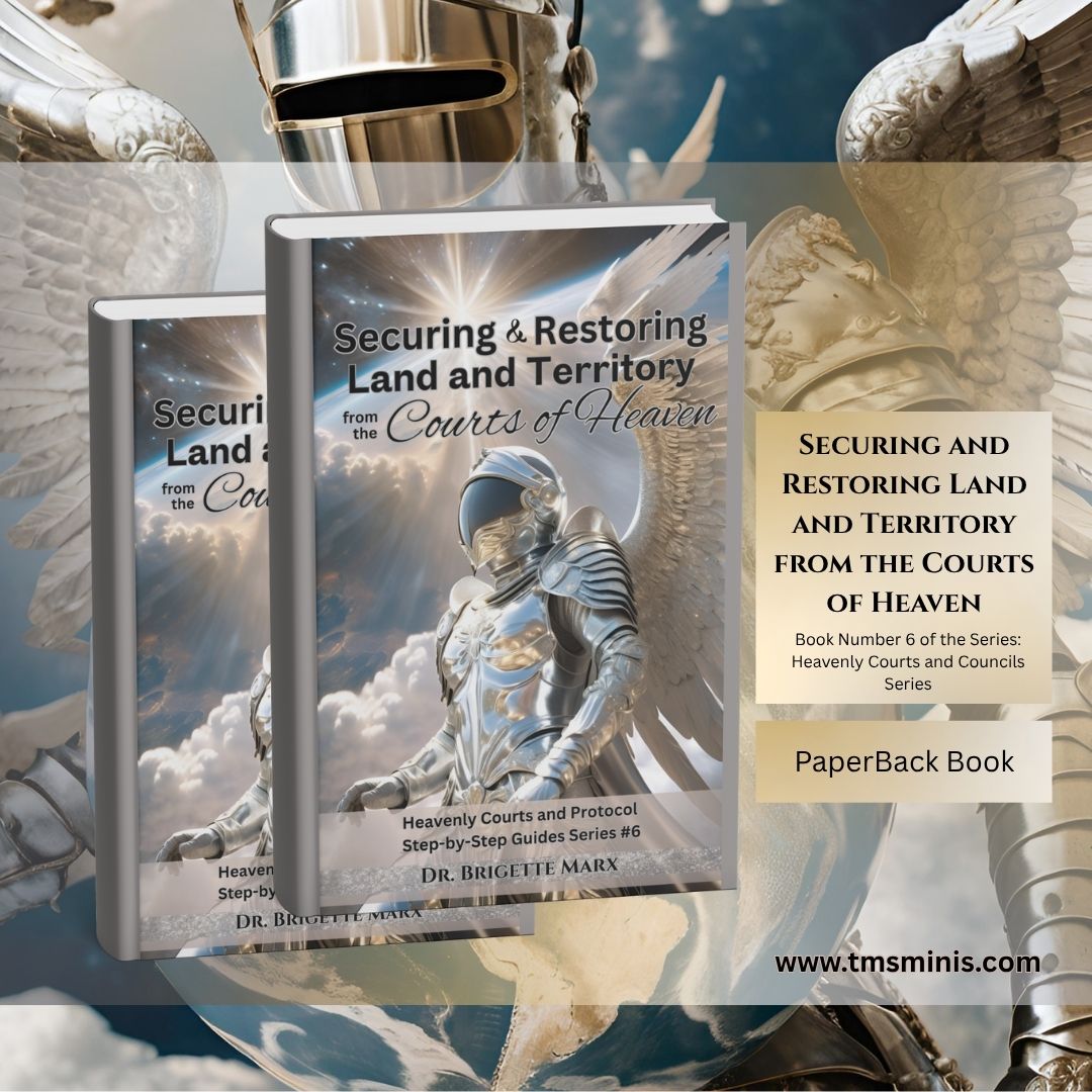 Paperback: Securing & Restoring Land and Territory from the Courts of Heaven