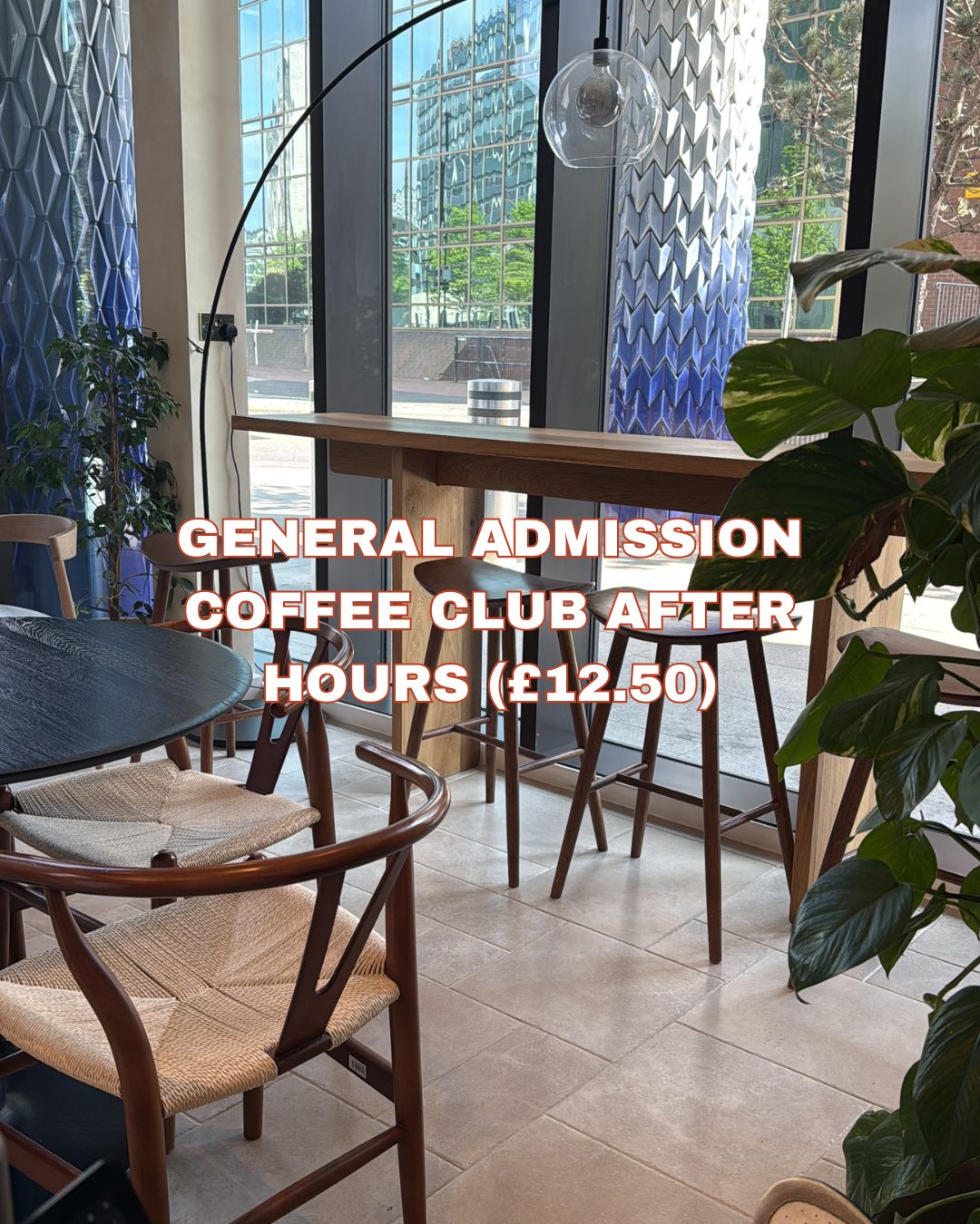 General Admission – Coffee Club After Hours (£12.50)