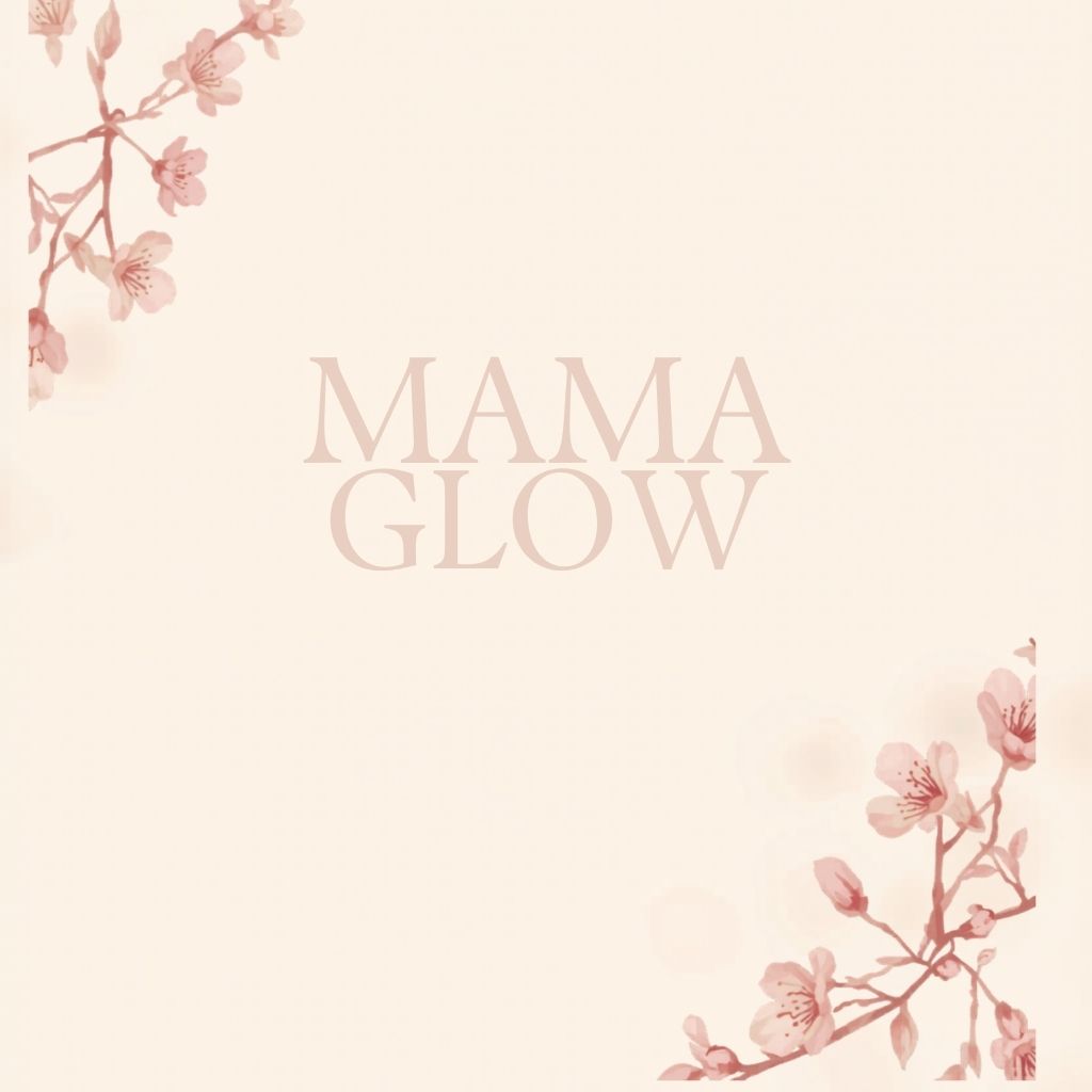 Mama Glow