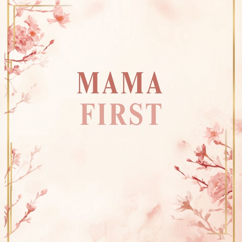 Mama First 