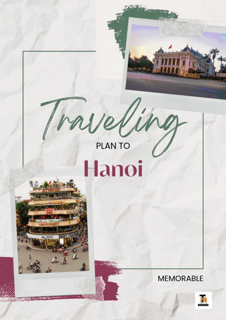 The Ultimate Hanoi Travel Guide for First-Time Visitors