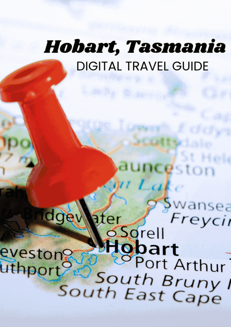 Hobart, Tasmania Digital Travel Guide