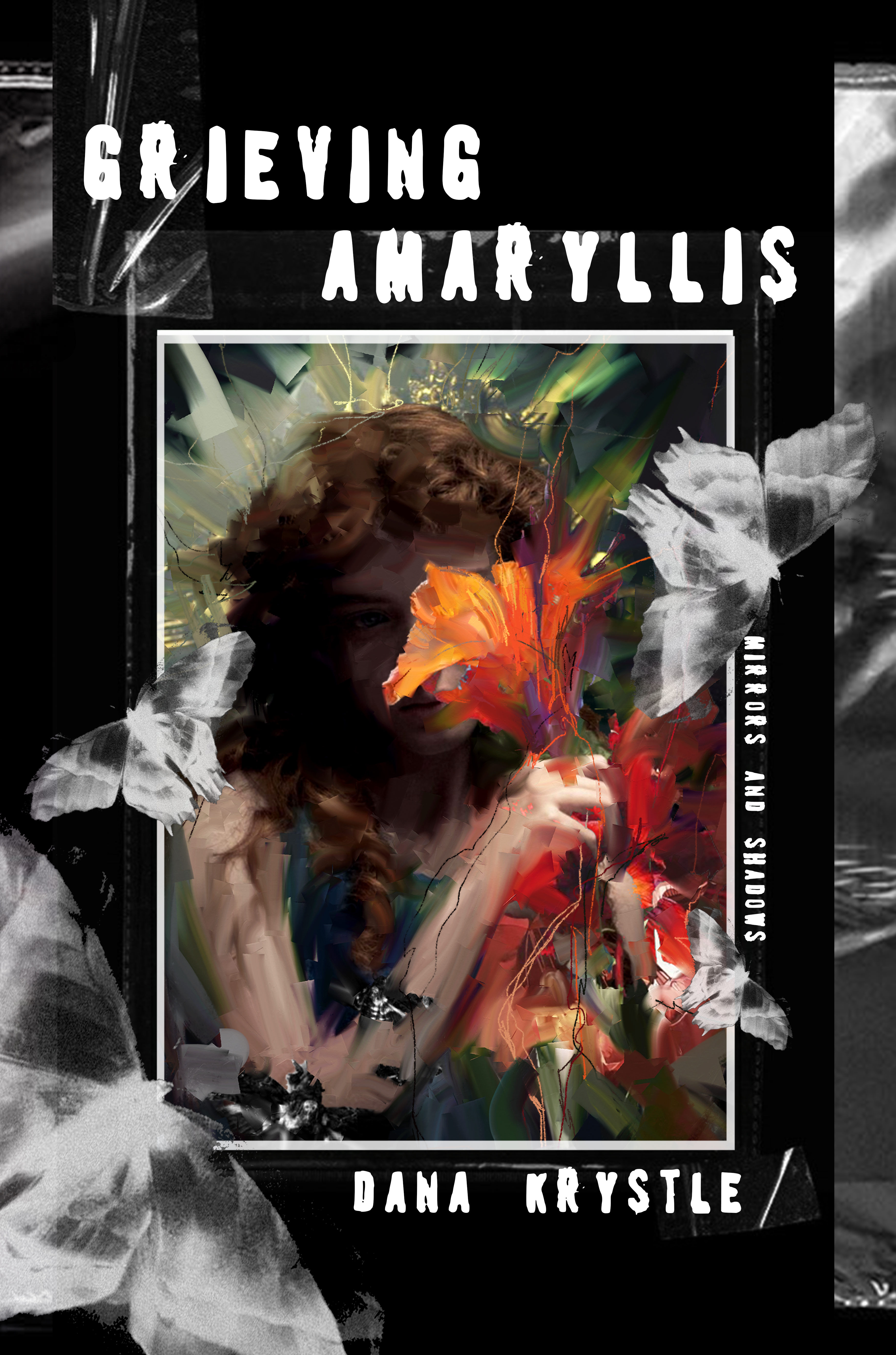 (Ebook) Grieving Amaryllis: Mirrors and Shadows (Novels By Dana Krystle) 