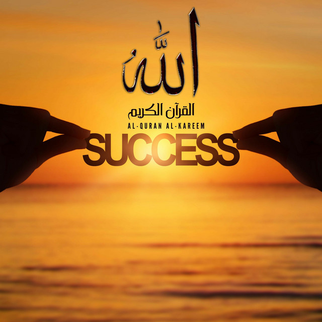 The Quranic Path to Success, Confidence, and High Self-Esteem