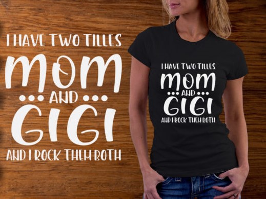 Mom and Gigi T-Shirt or Crewneck