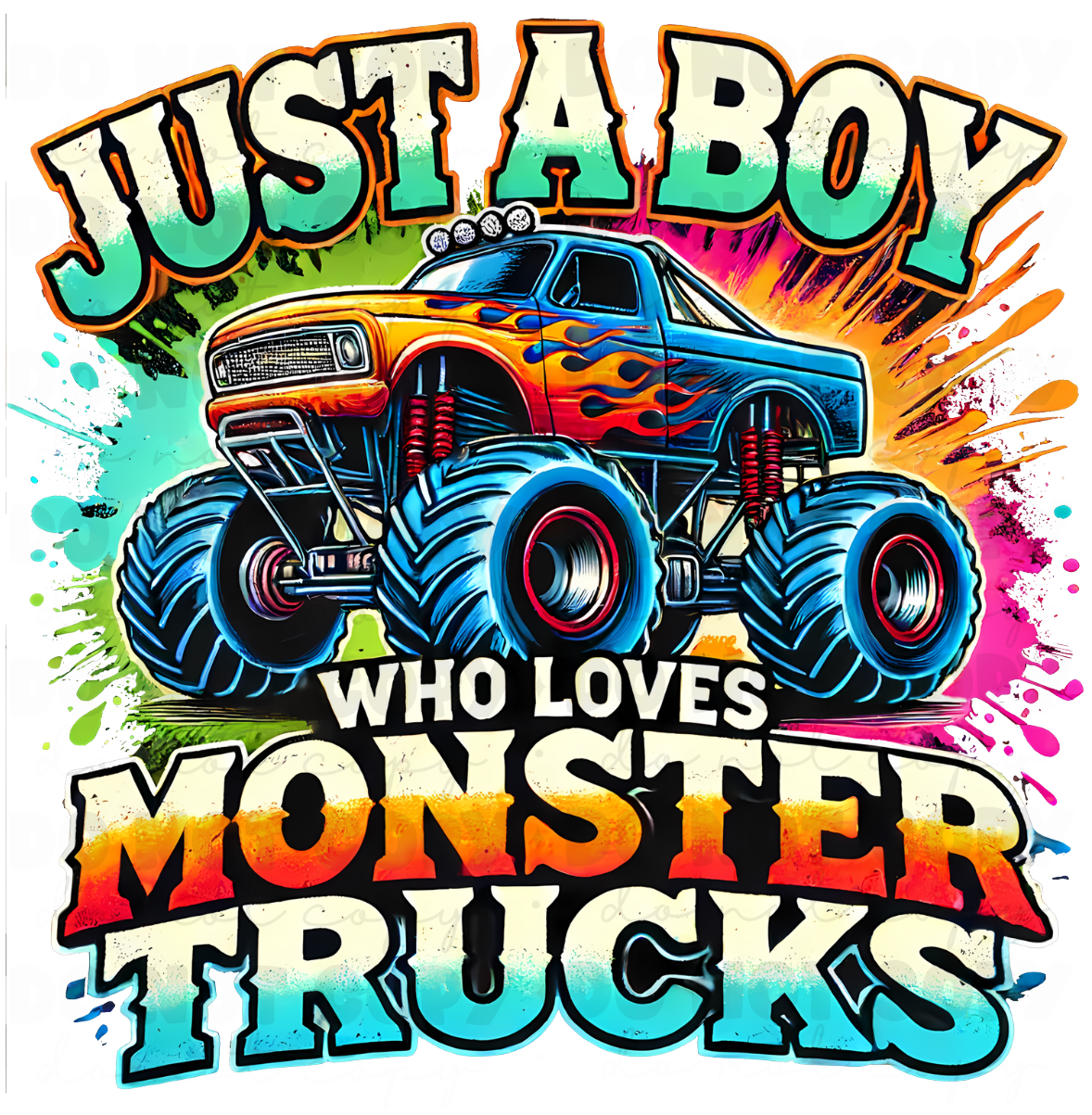 Just A Boy Who Loves Monster Trucks DTF Transfer