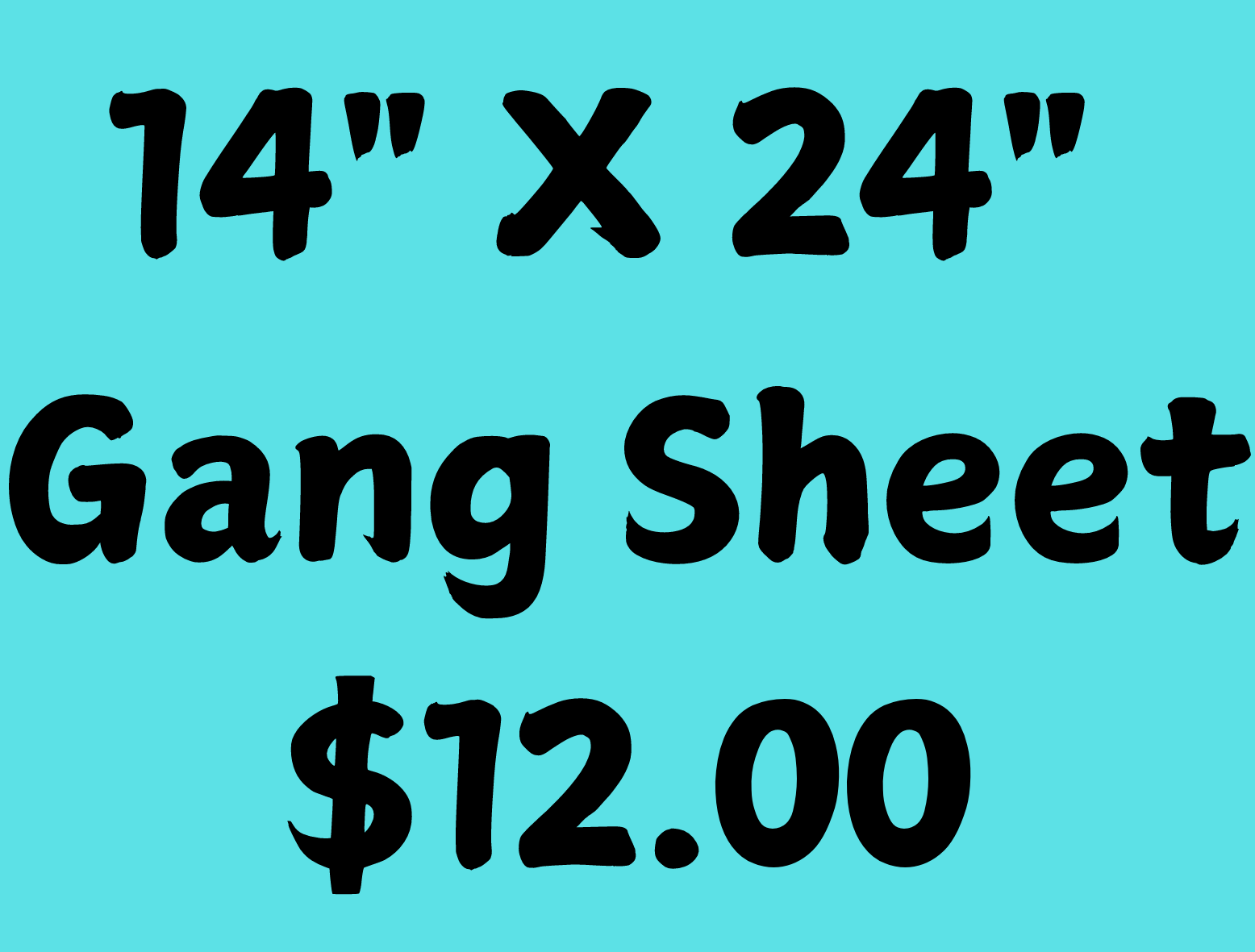 14" X 24" Gang Sheet
