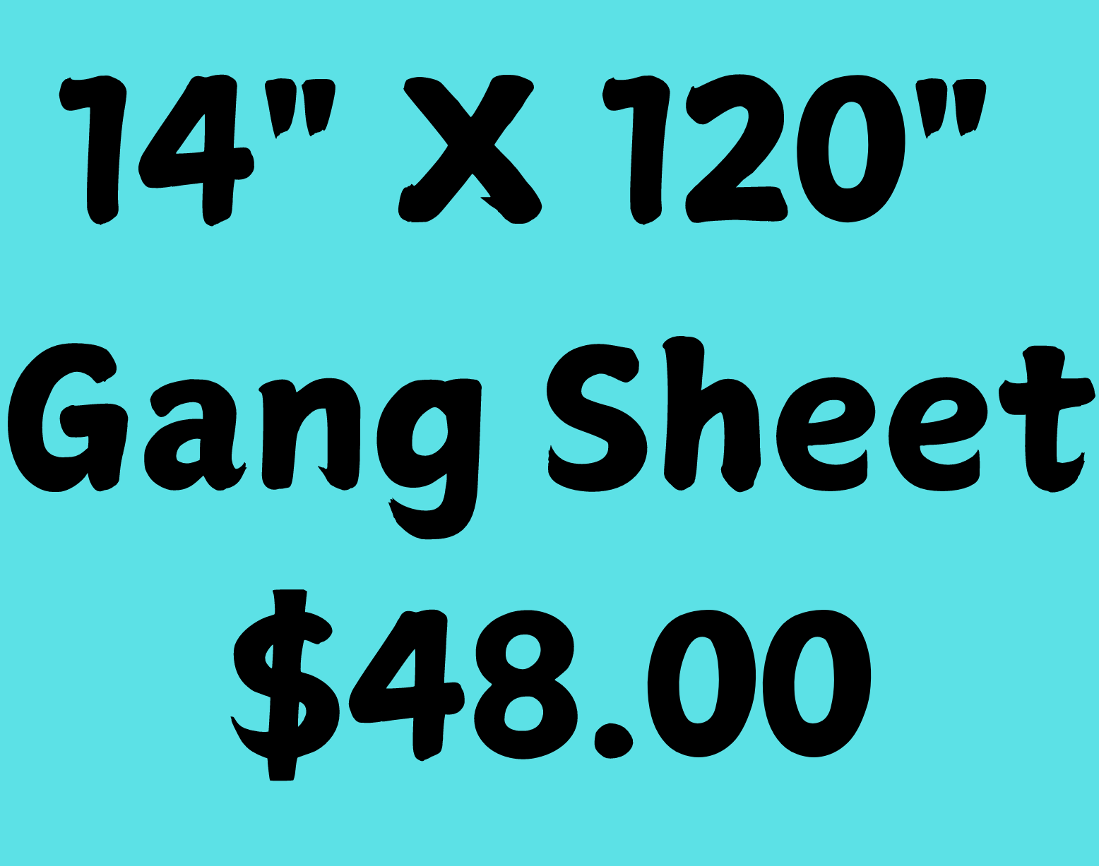 14" X 120" Gang Sheet
