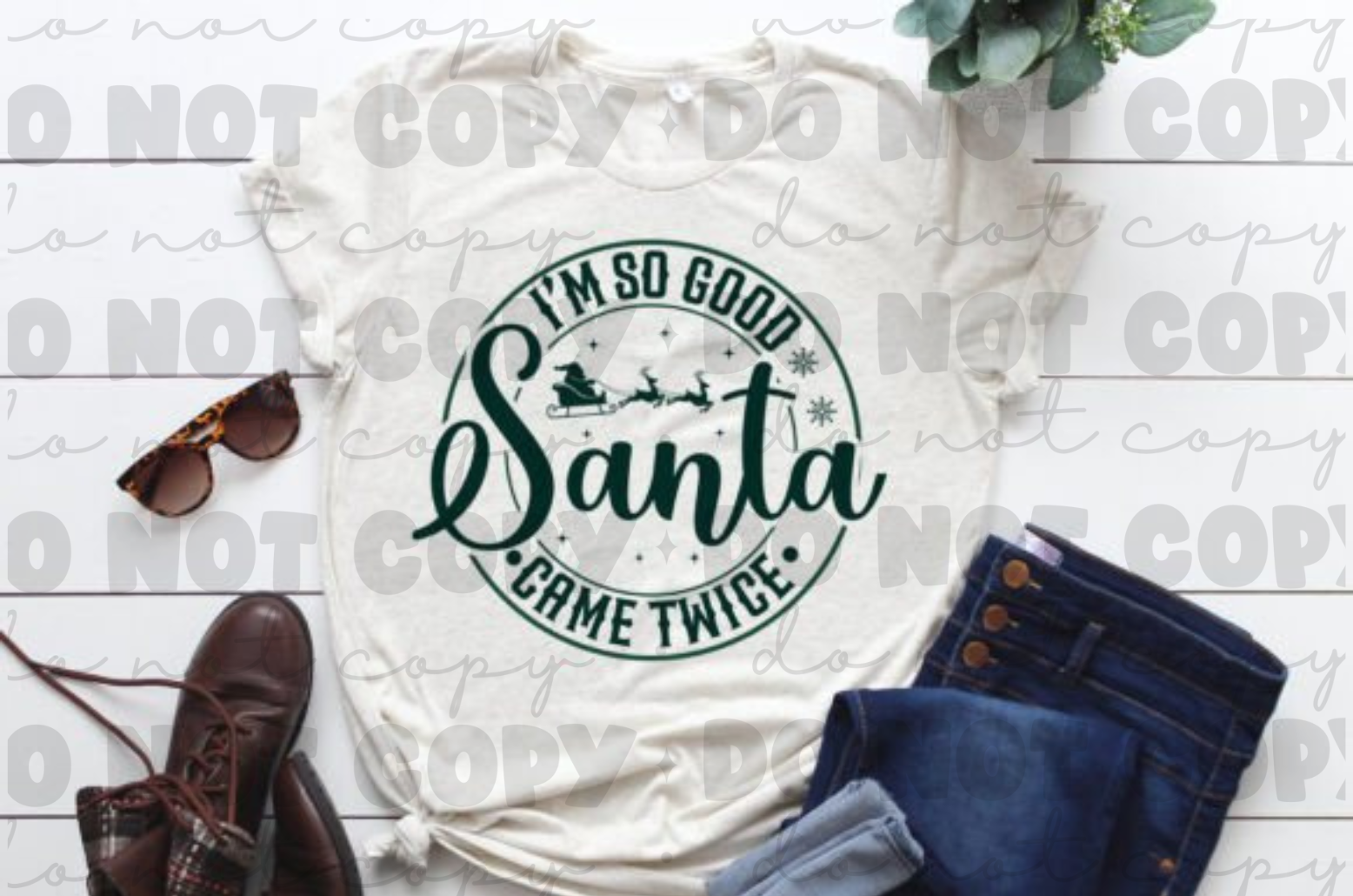 I'm So Good Santa Came Twice