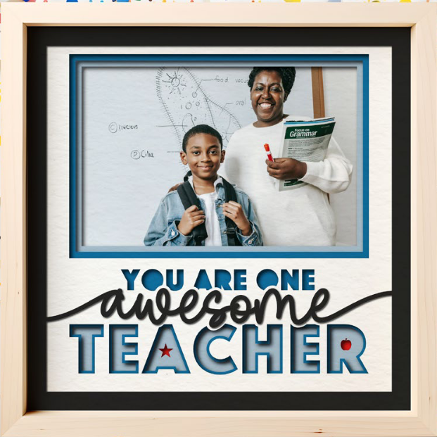 SBox "You Are One Awesome Teacher" 12" X 12" Shadow Box Frame