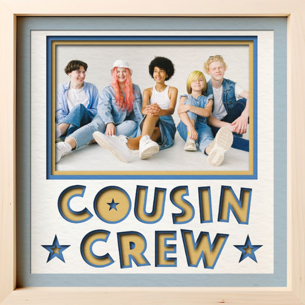 SBox "Cousin Crew" 12" X 12" Shadow Box Frame