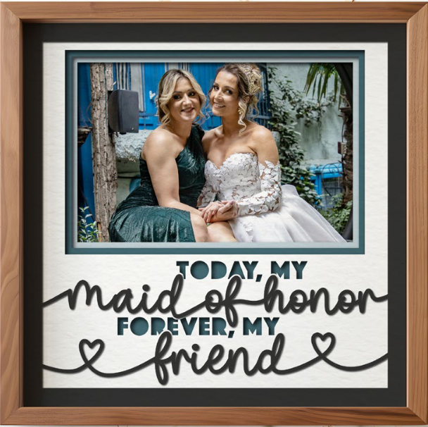 SBox "Today My Maid Of Honor, Forever My Friend" 12" X 12" Shadow Box Frame