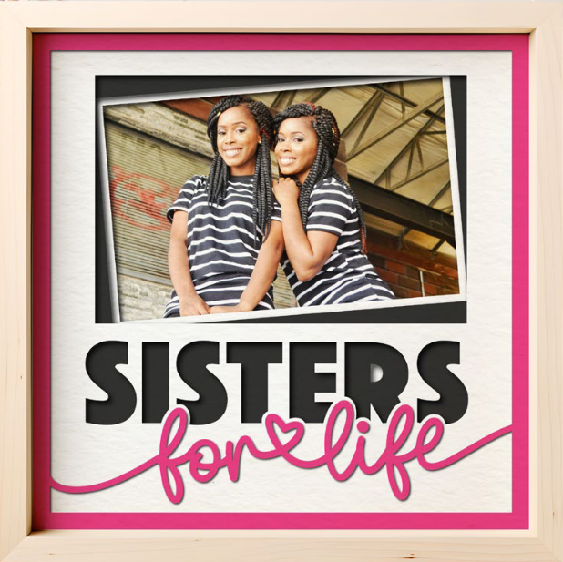 SBox "Sisters For Life" 12" X 12" Shadow Box Frame