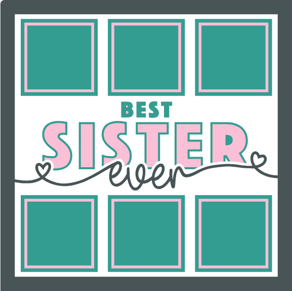 SBox "Best Sister Ever" 12" X 12" Shadow Box Frame