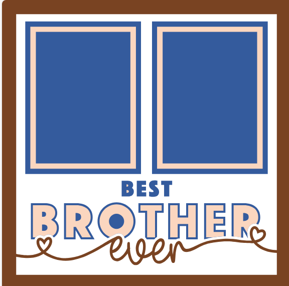 SBox "Best Brother Ever" 12" X 12" Shadow Box Frame