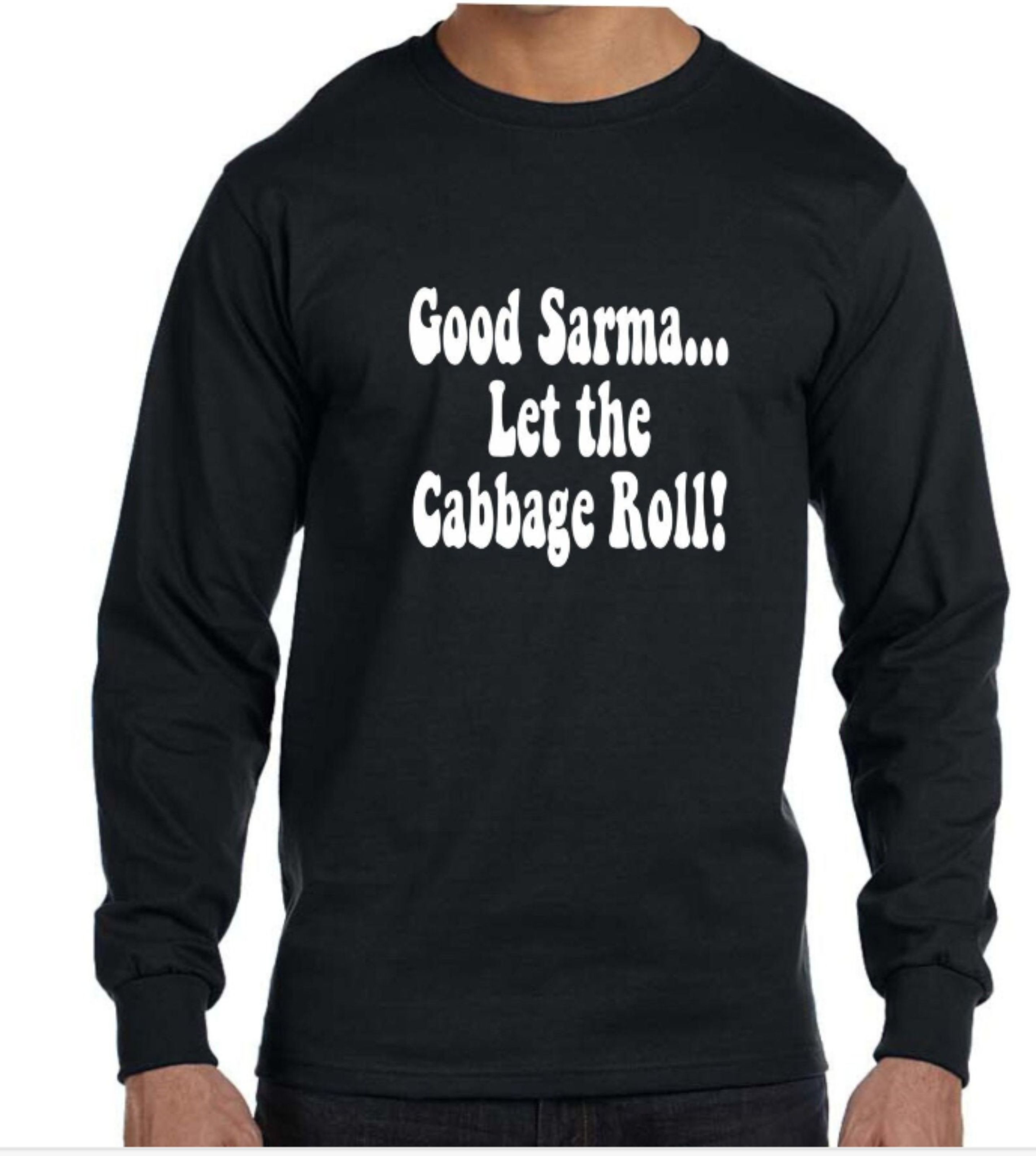 Good Sarma Let the Cabbage Roll Men's Long Sleeve Tee
