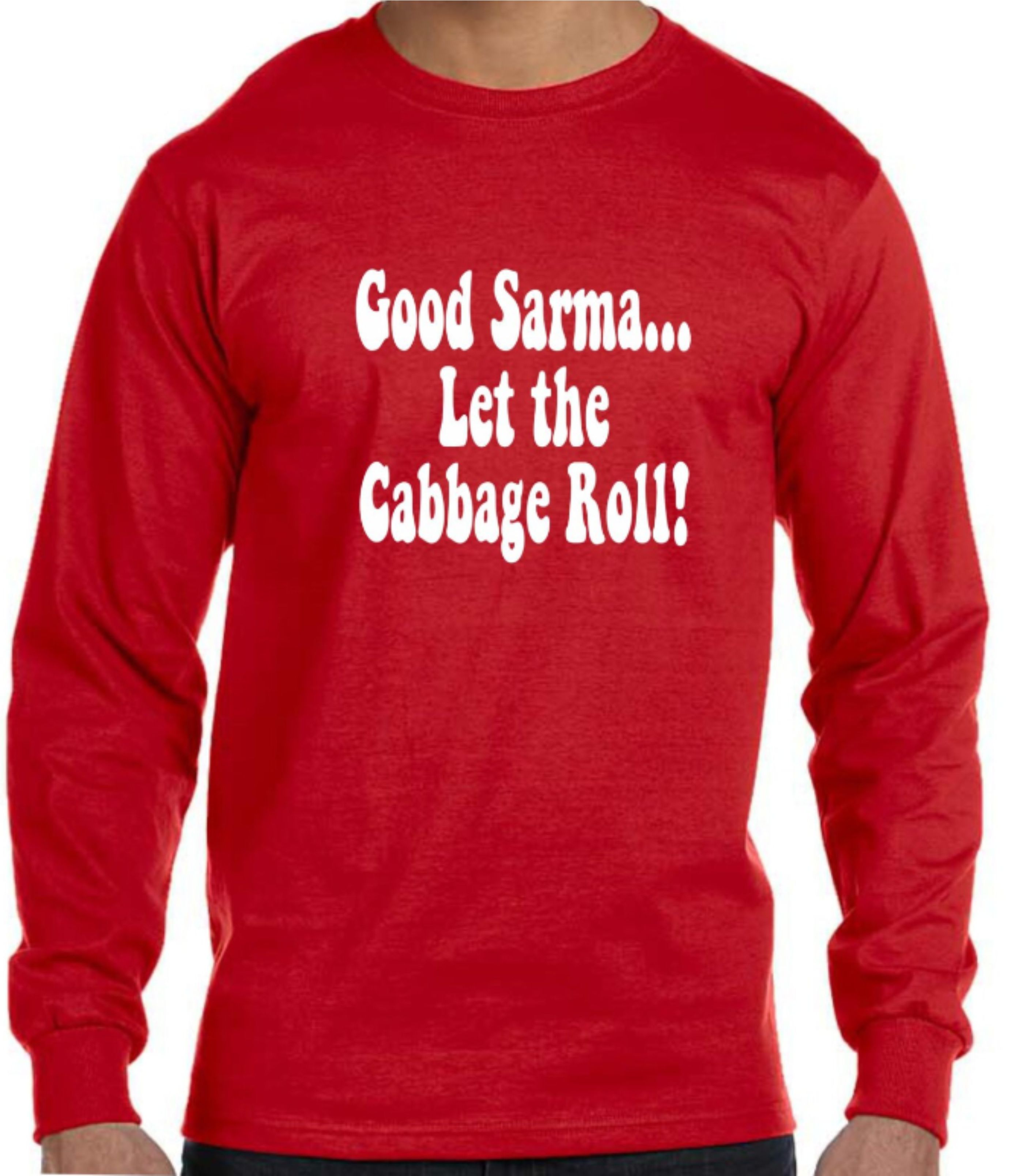 Good Sarma Let the Cabbage Roll Men's Long Sleeve Tee