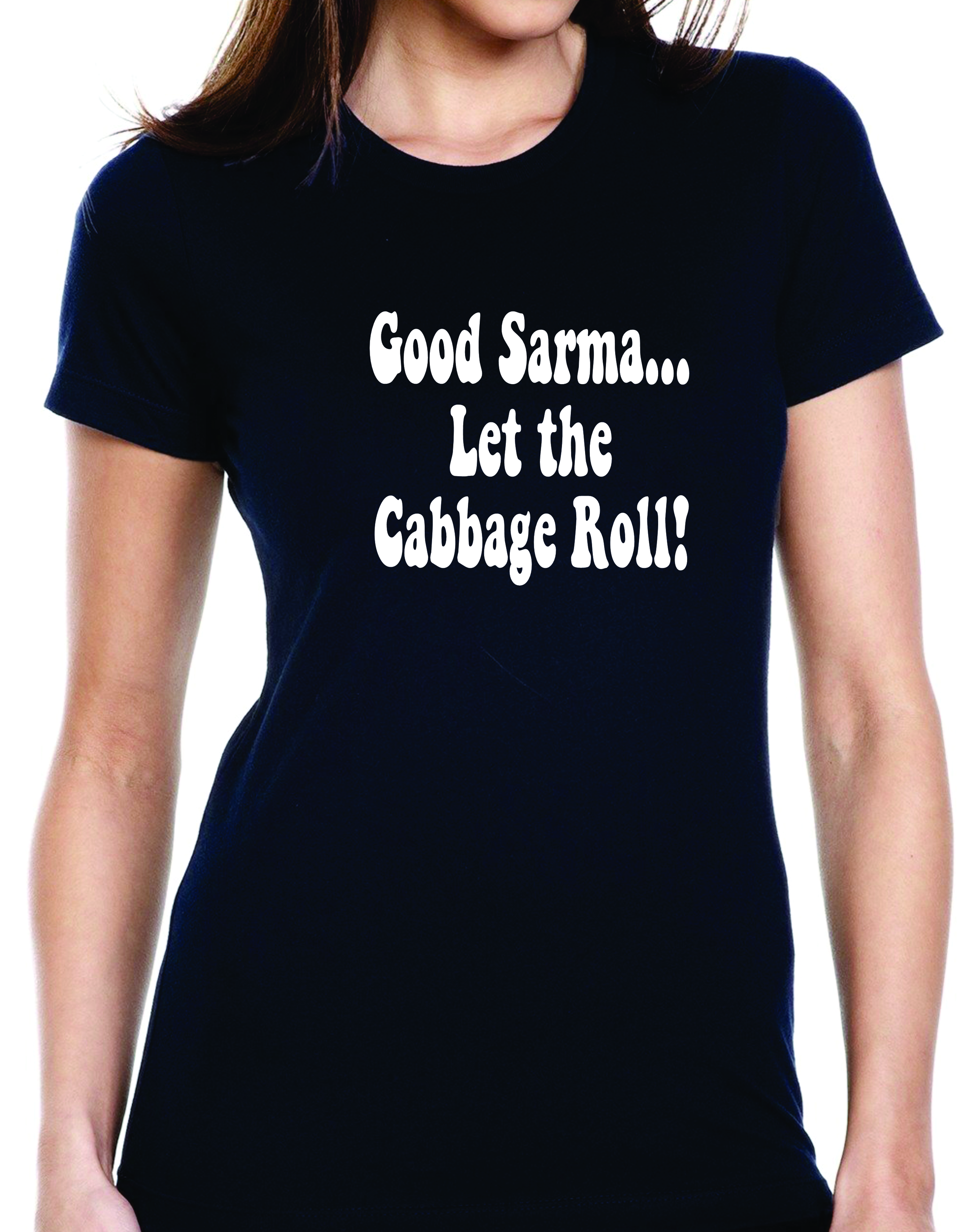 Good Sarma Let The Cabbage Roll Ladies Tee