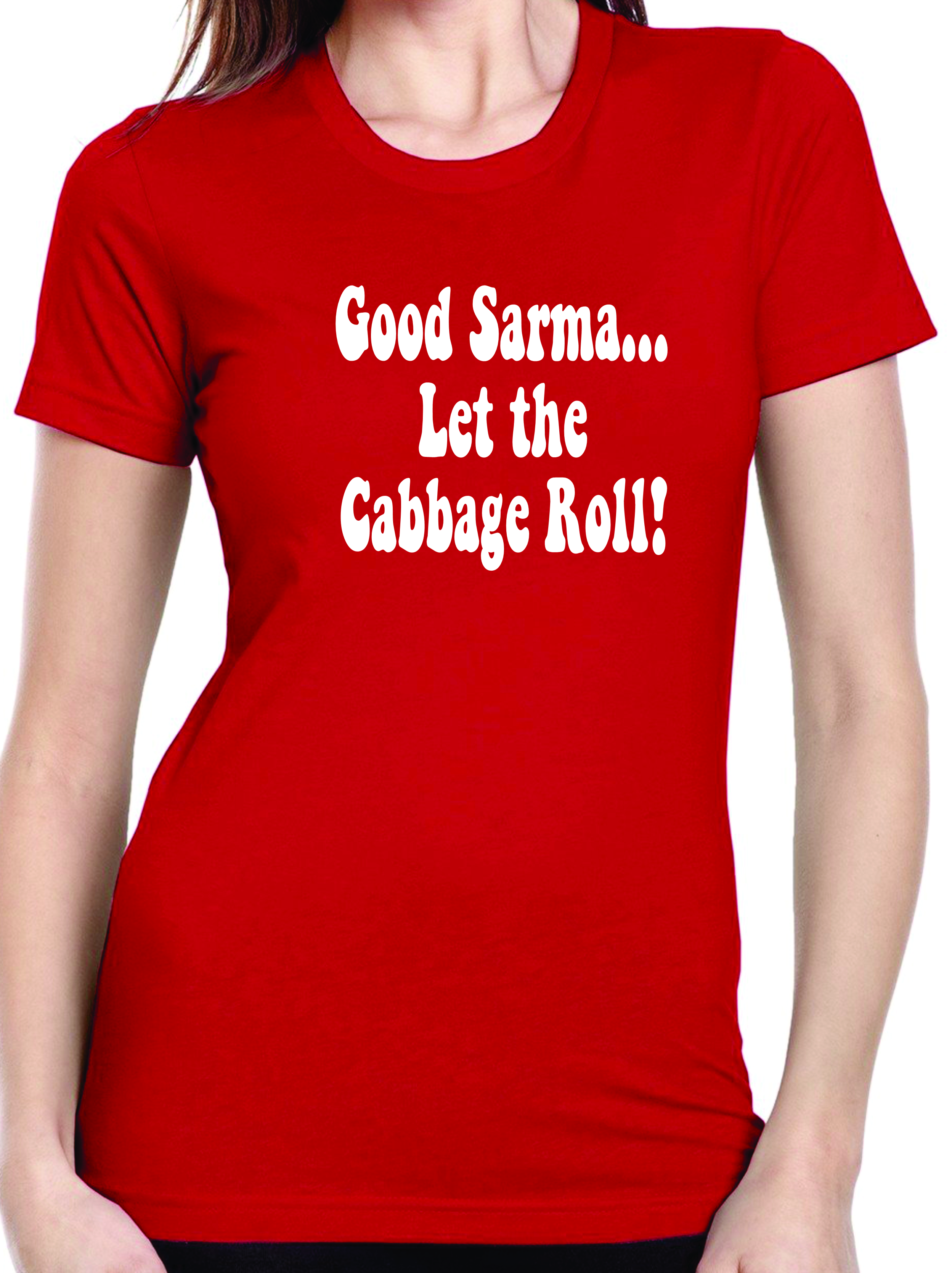 Good Sarma Let The Cabbage Roll Ladies Tee