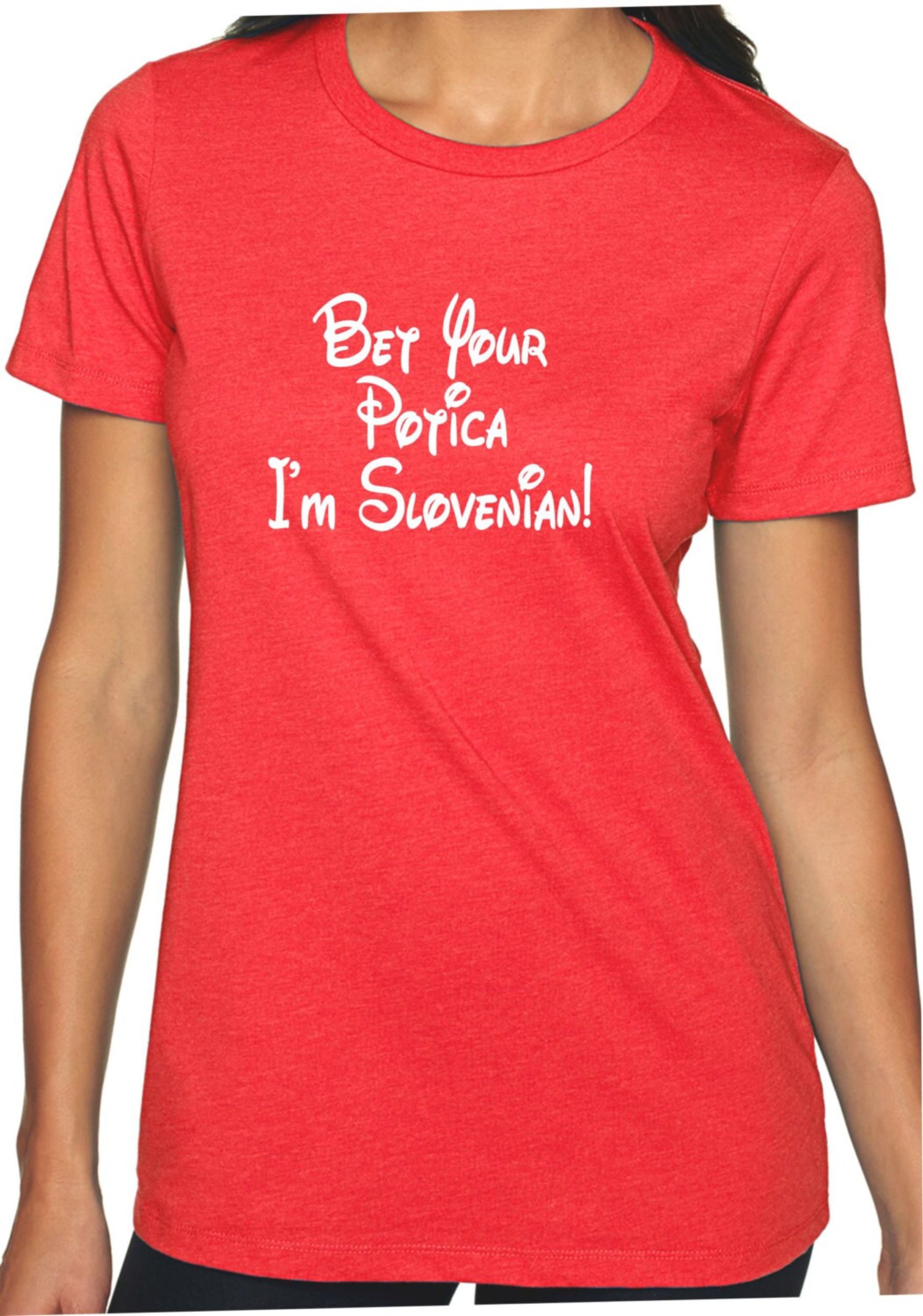 Bet Your Potica I'm Slovenian Ladies Short Sleeved Tee