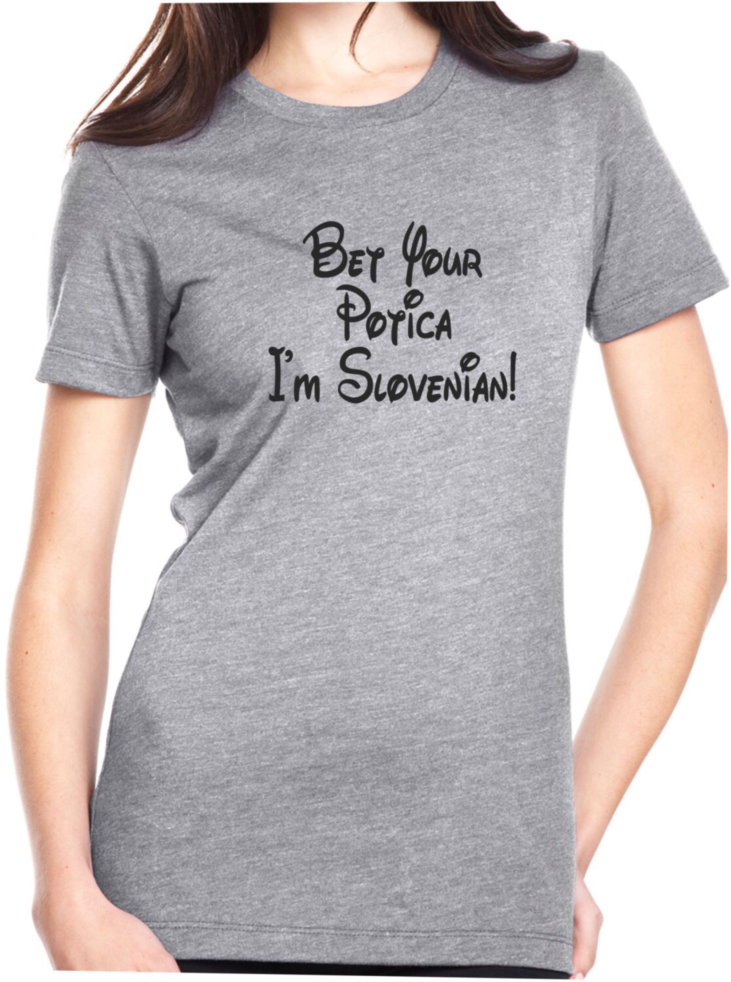 Bet Your Potica I'm Slovenian Ladies Short Sleeved Tee