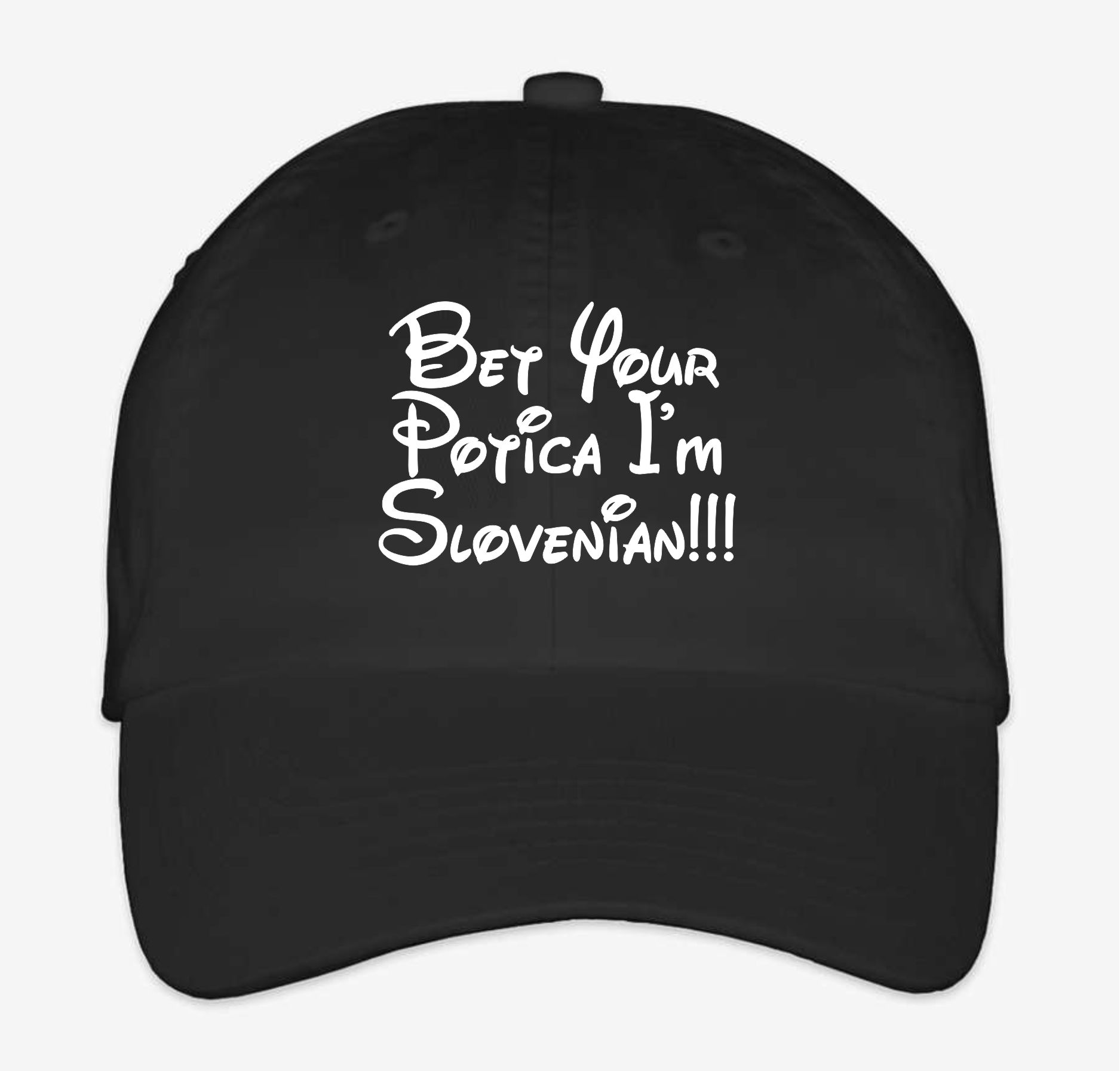 Bet Your Potica I'm Slovenian Baseball Cap Embroidered