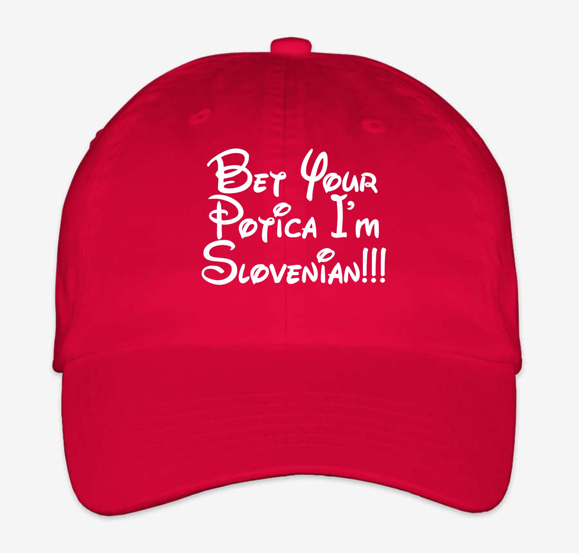 Bet Your Potica I'm Slovenian Baseball Cap Embroidered