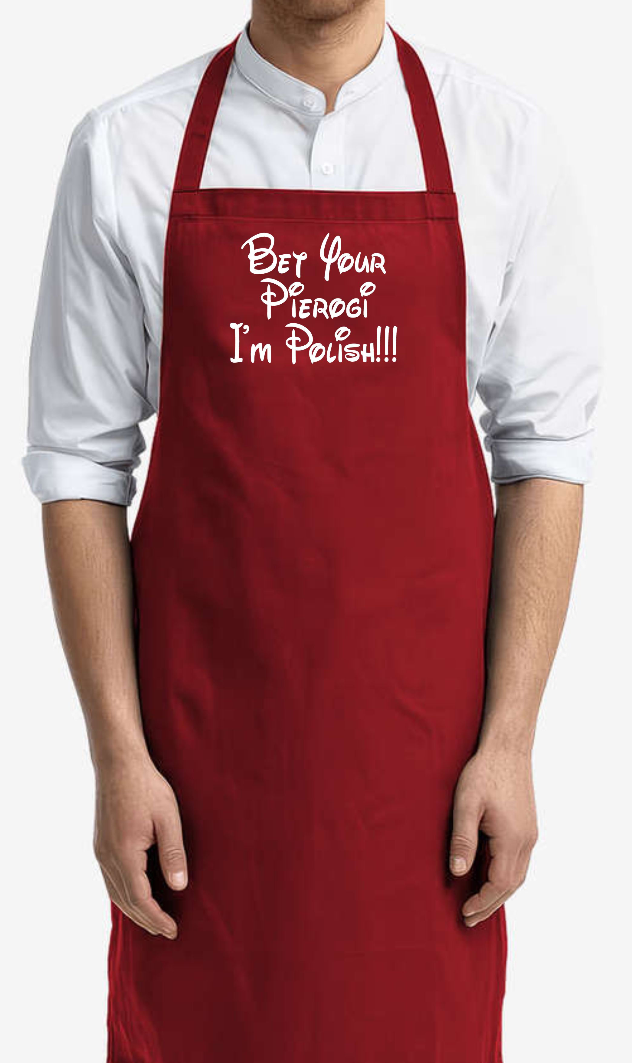 Bet Your Pierogi I'm Polish! Apron