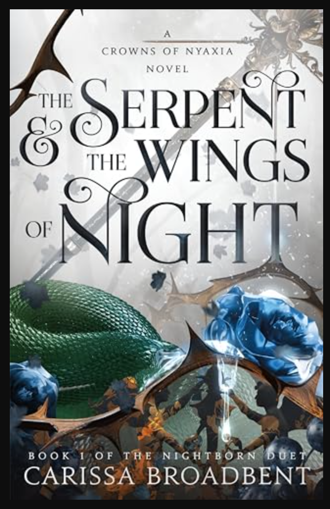 The Serpent & the Wings of Night (Nightborn Duet, Bk. 1)