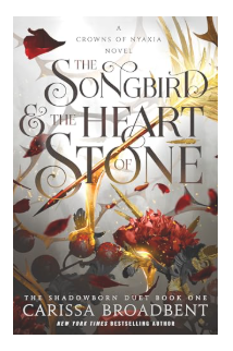 The Songbird & The Heart of Stone