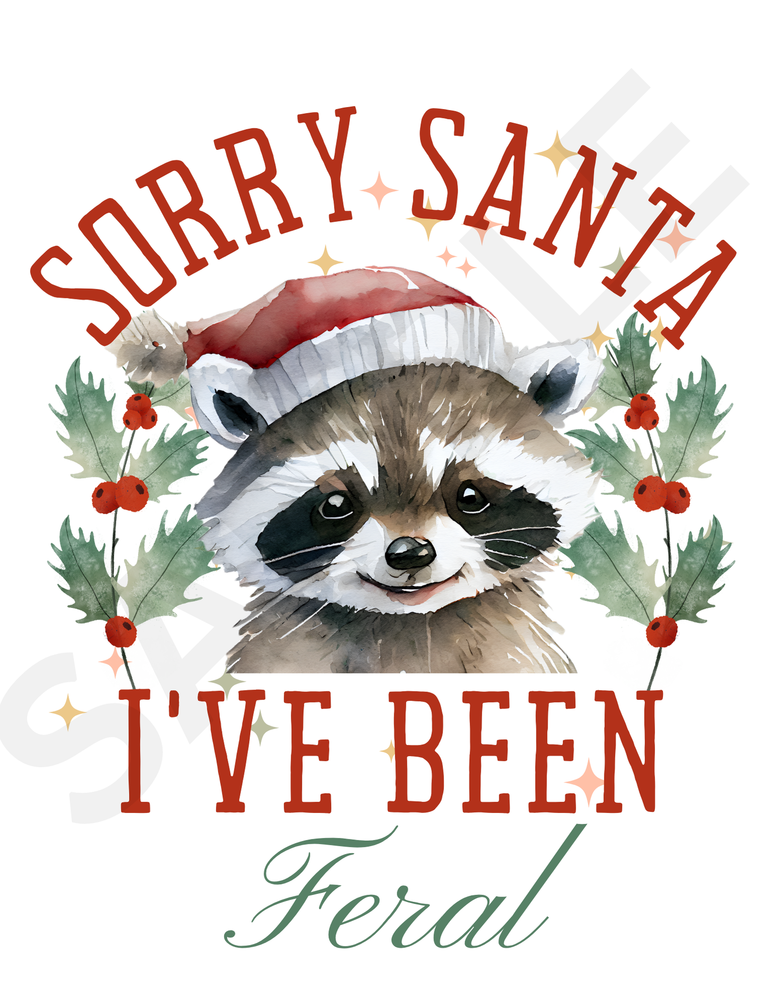 Christmas Sorry Santa I've been Feral PNG