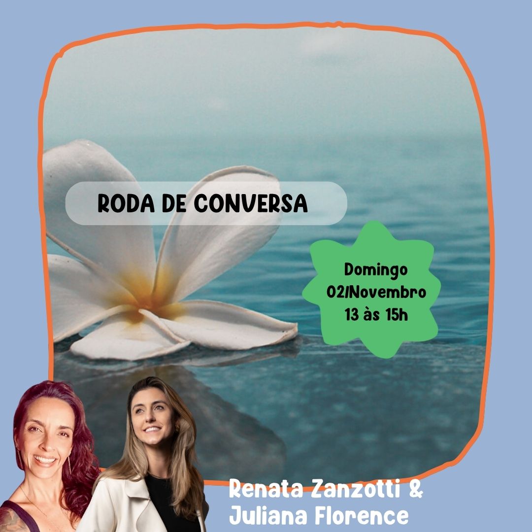 Roda de Conversa sobre Luto com Renata Zanzotti & Juliana Florence