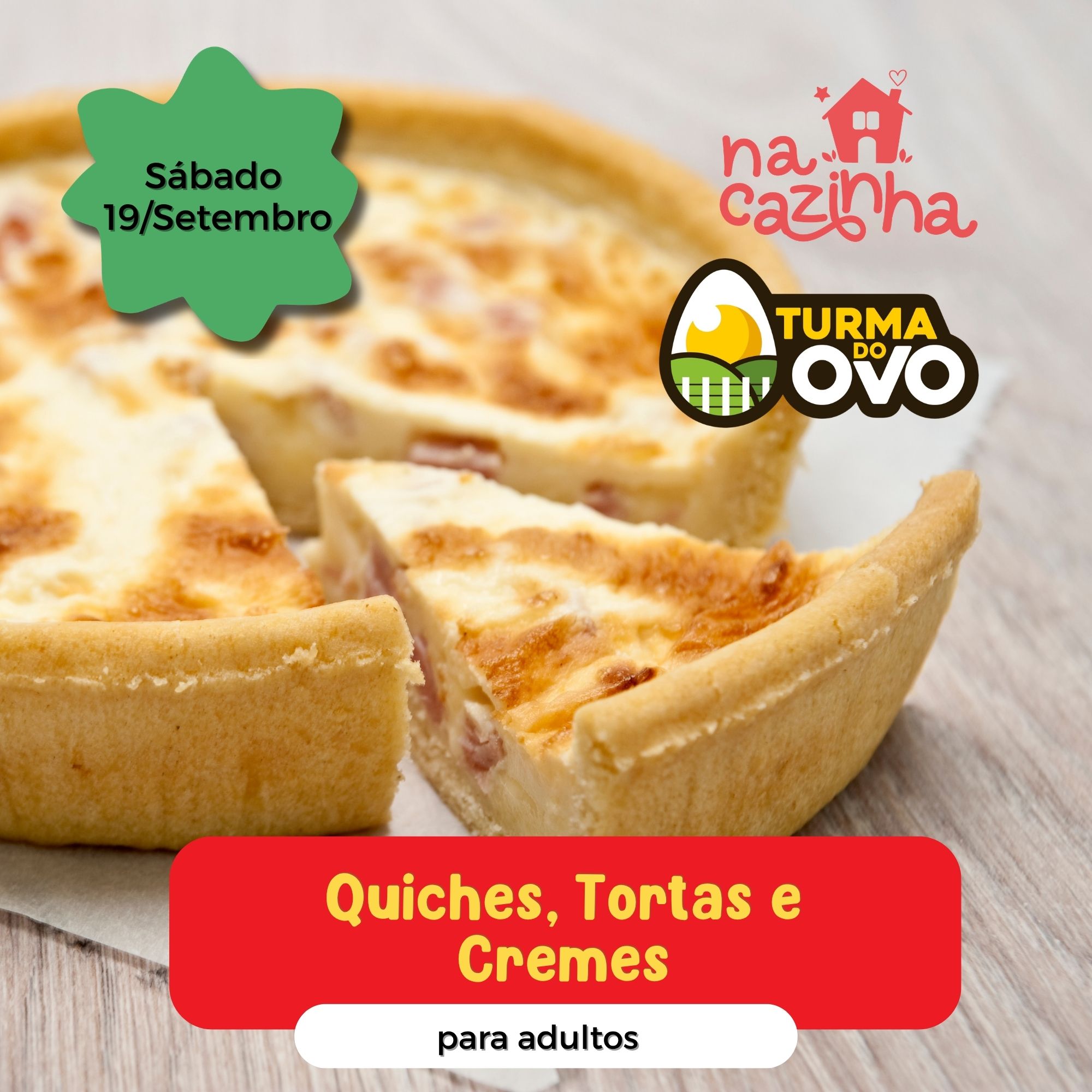 Quiches, Tortas & Cremes_19/Setembro