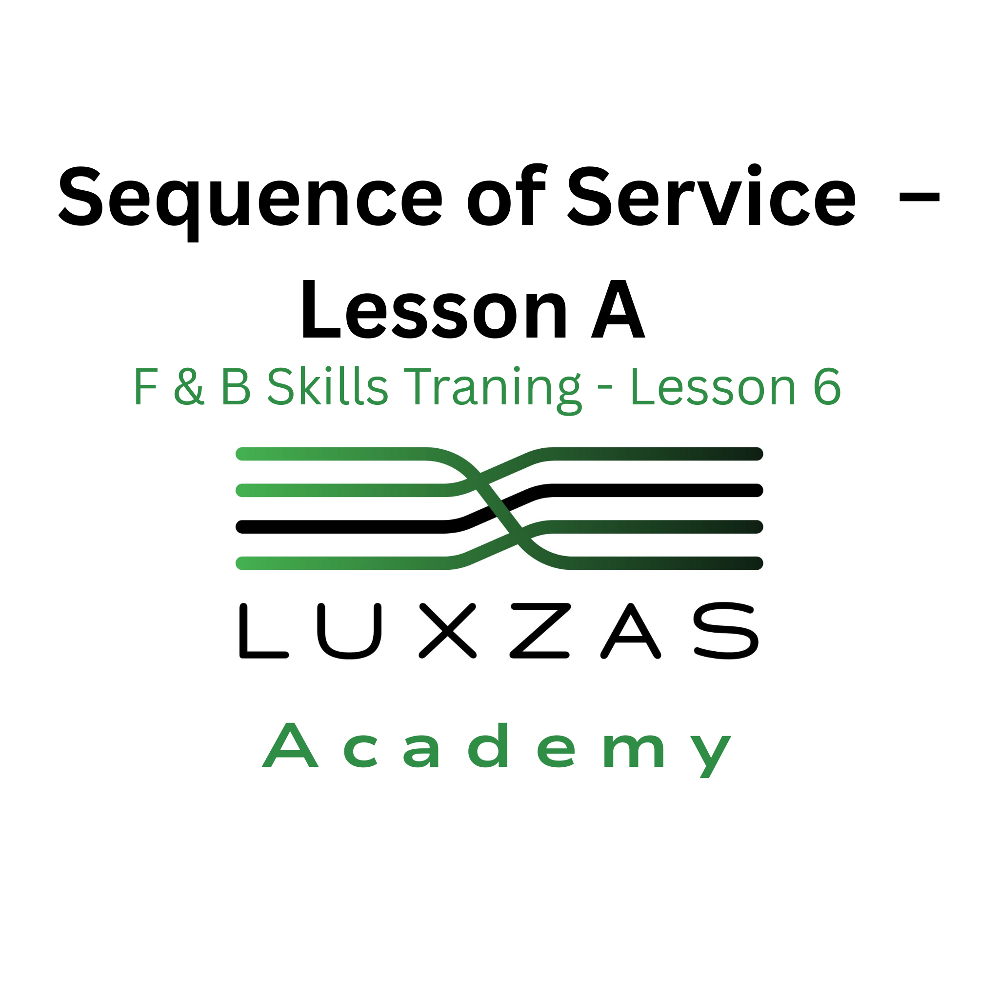 Sequence of Service β Lesson A 6 out of 7 β Live Zoom Training