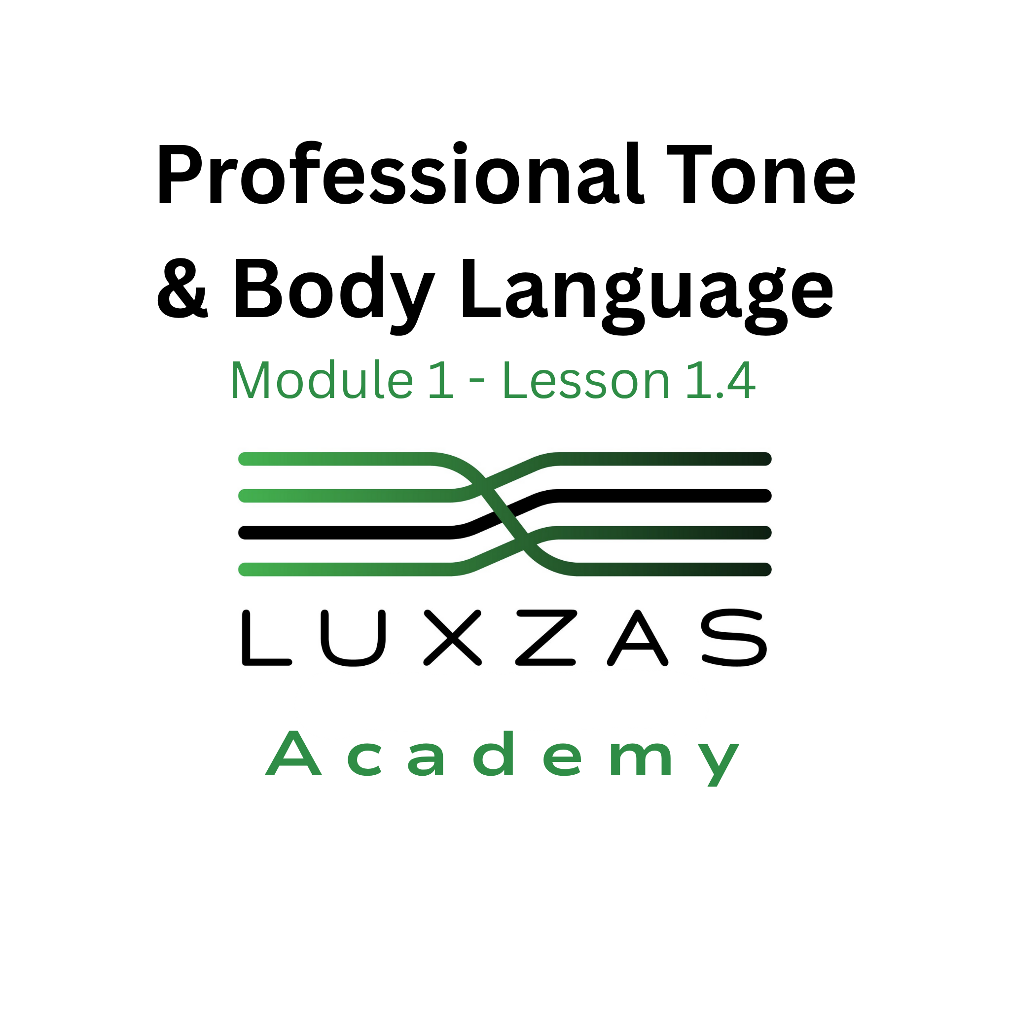 1.4	Professional Tone & Body Language