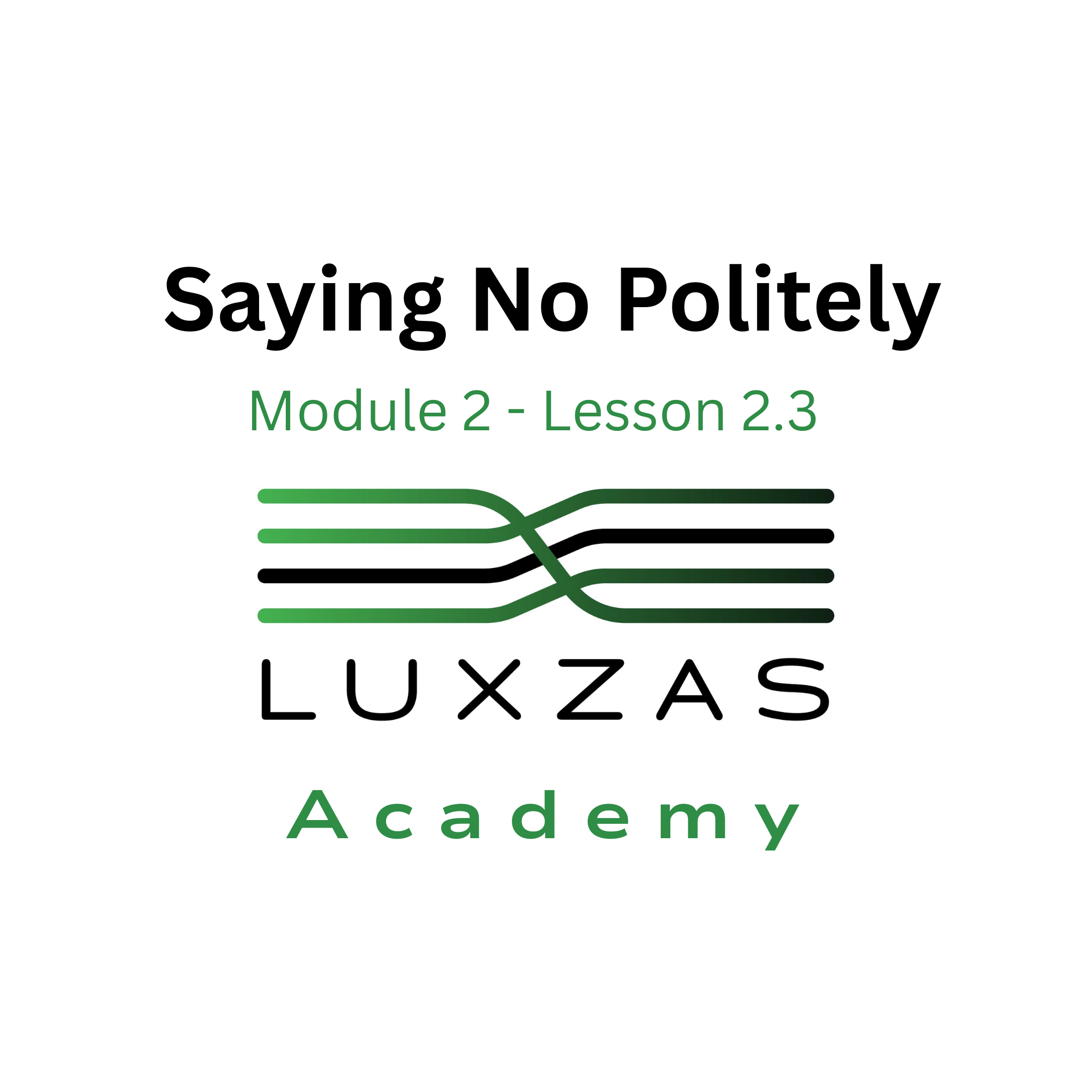 2.3	Saying “No” Politely