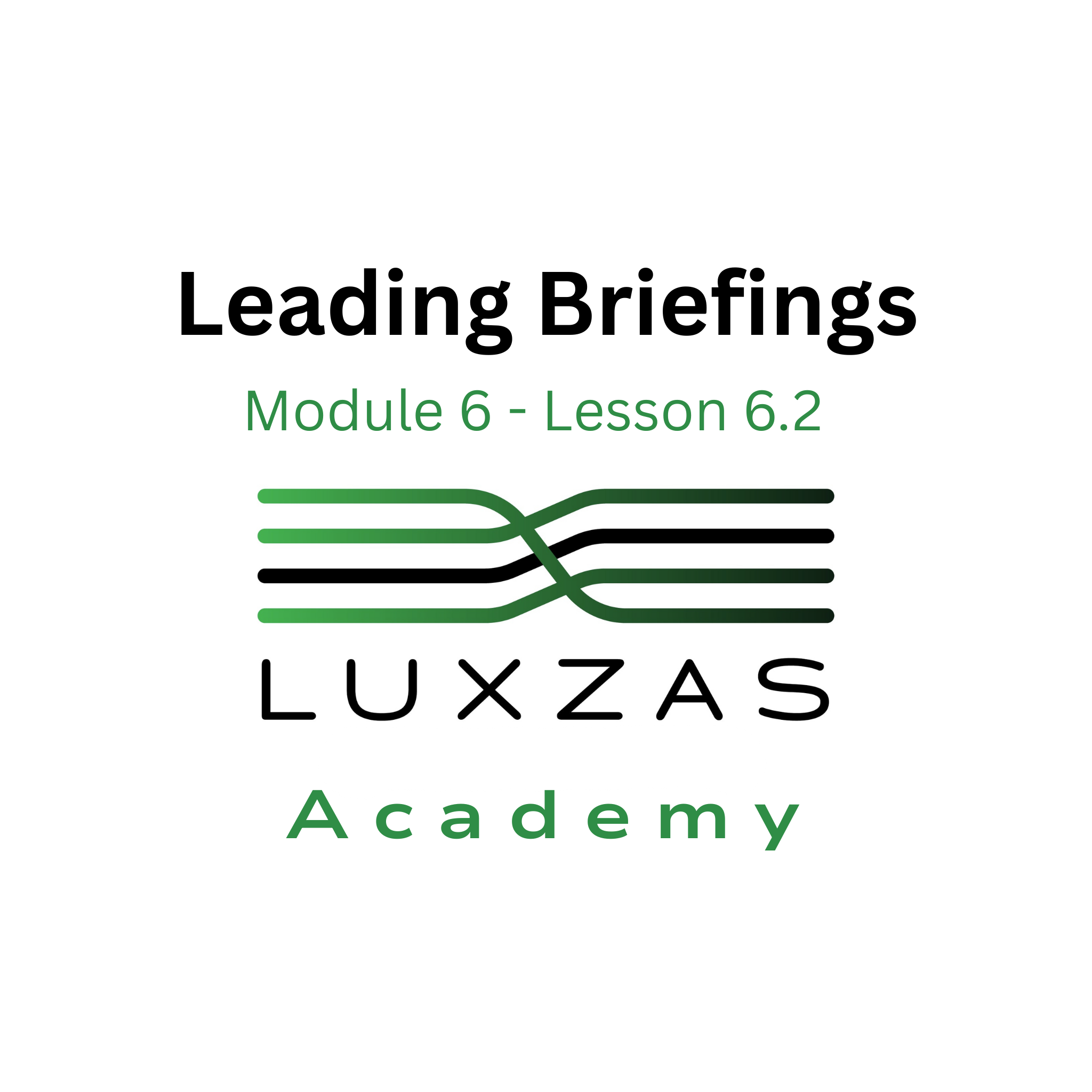 6.2 Leading Briefings