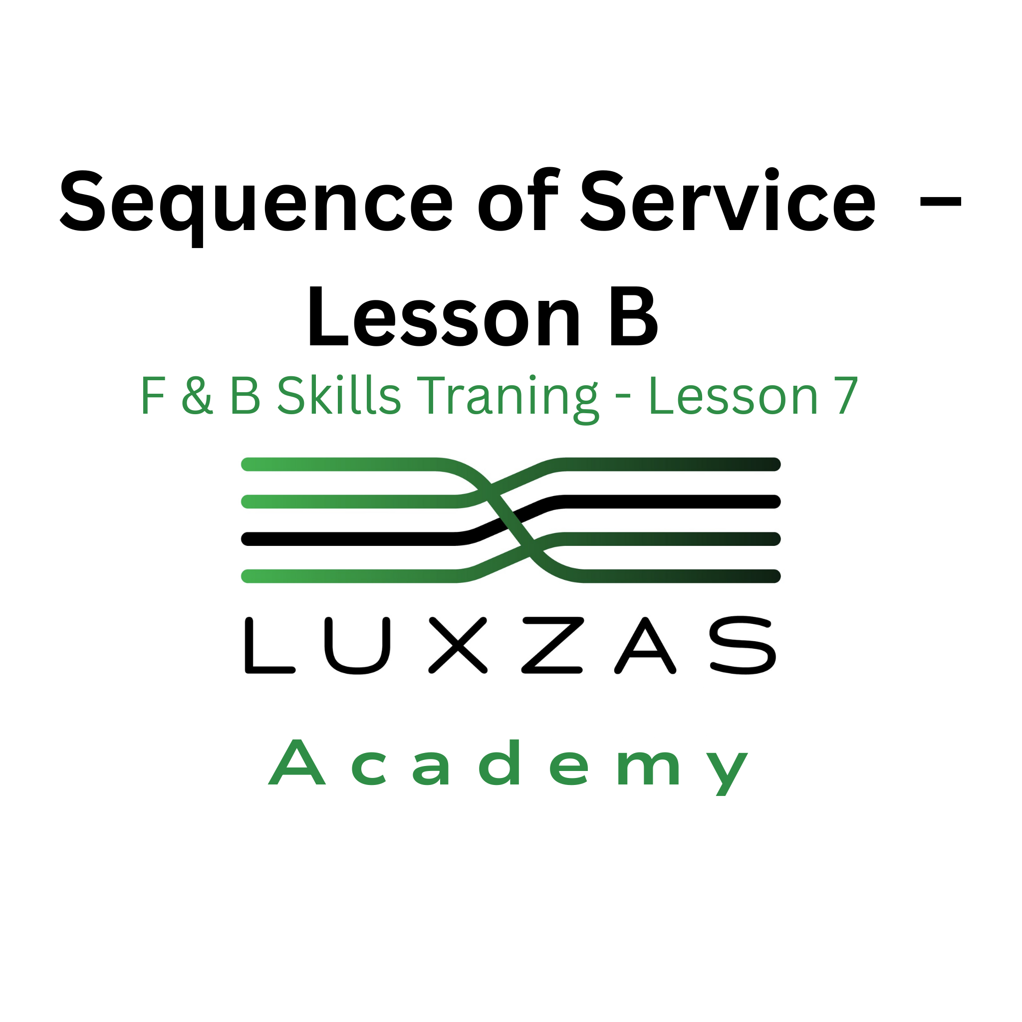 Sequence of Service β Lesson B 7 out of 7 β Live Zoom Training
