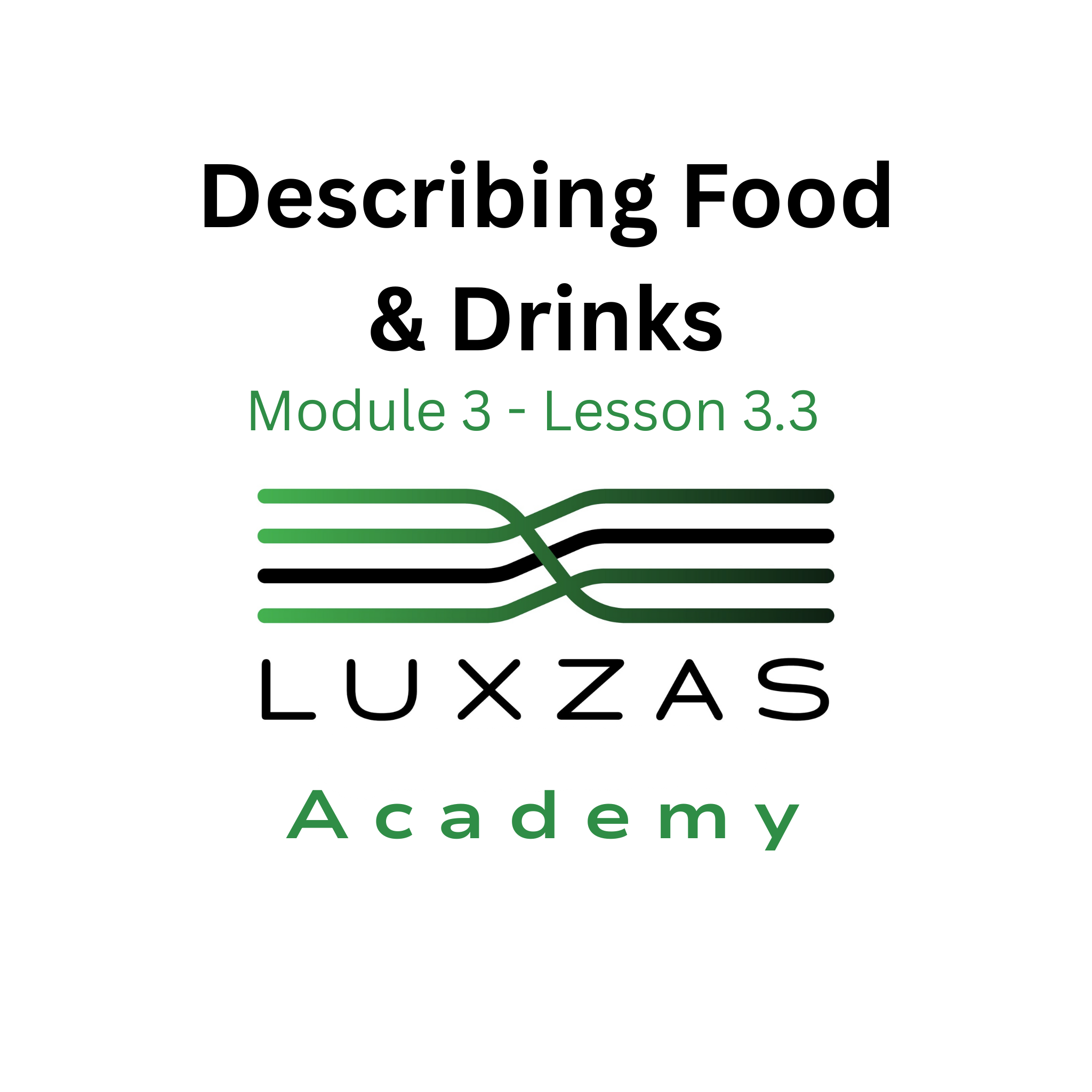 3.3 Describing Food and Drinks
