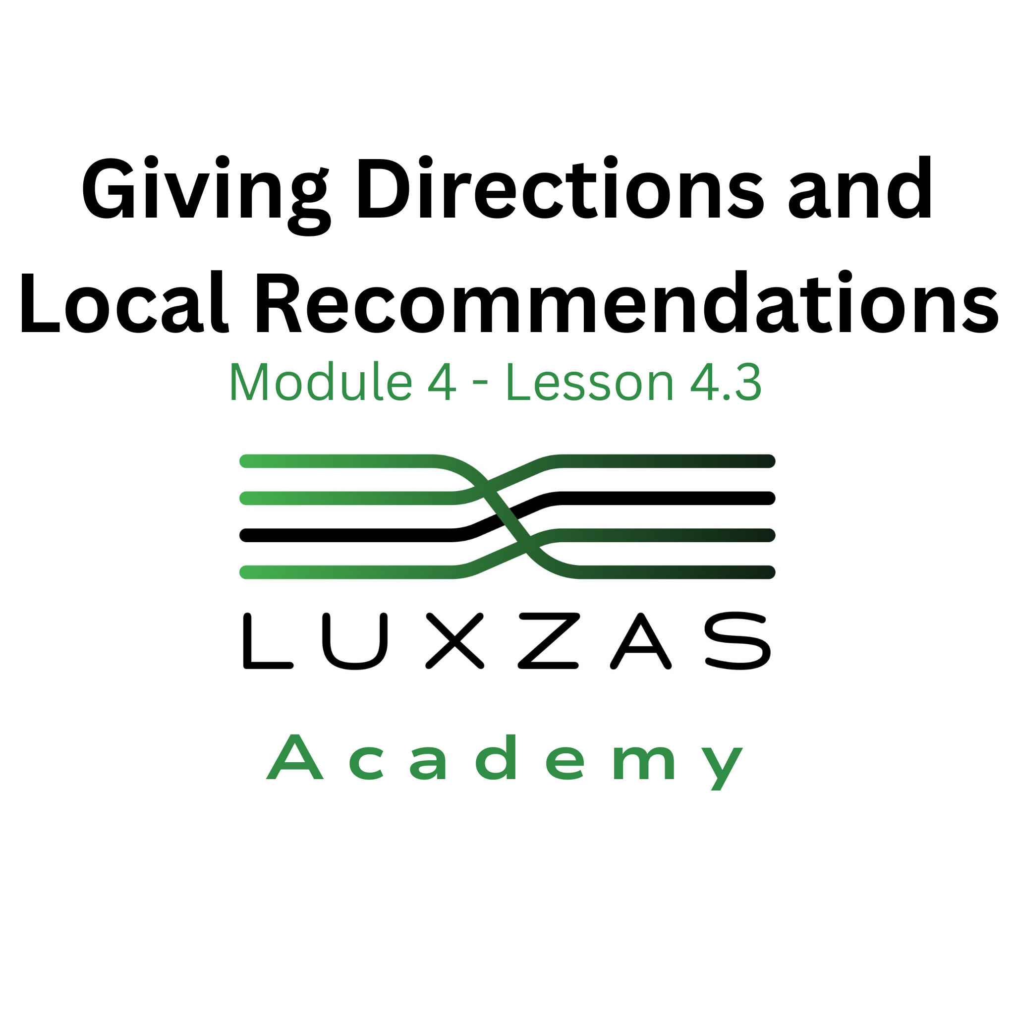 4.3 Giving Directions and Local Recommendations