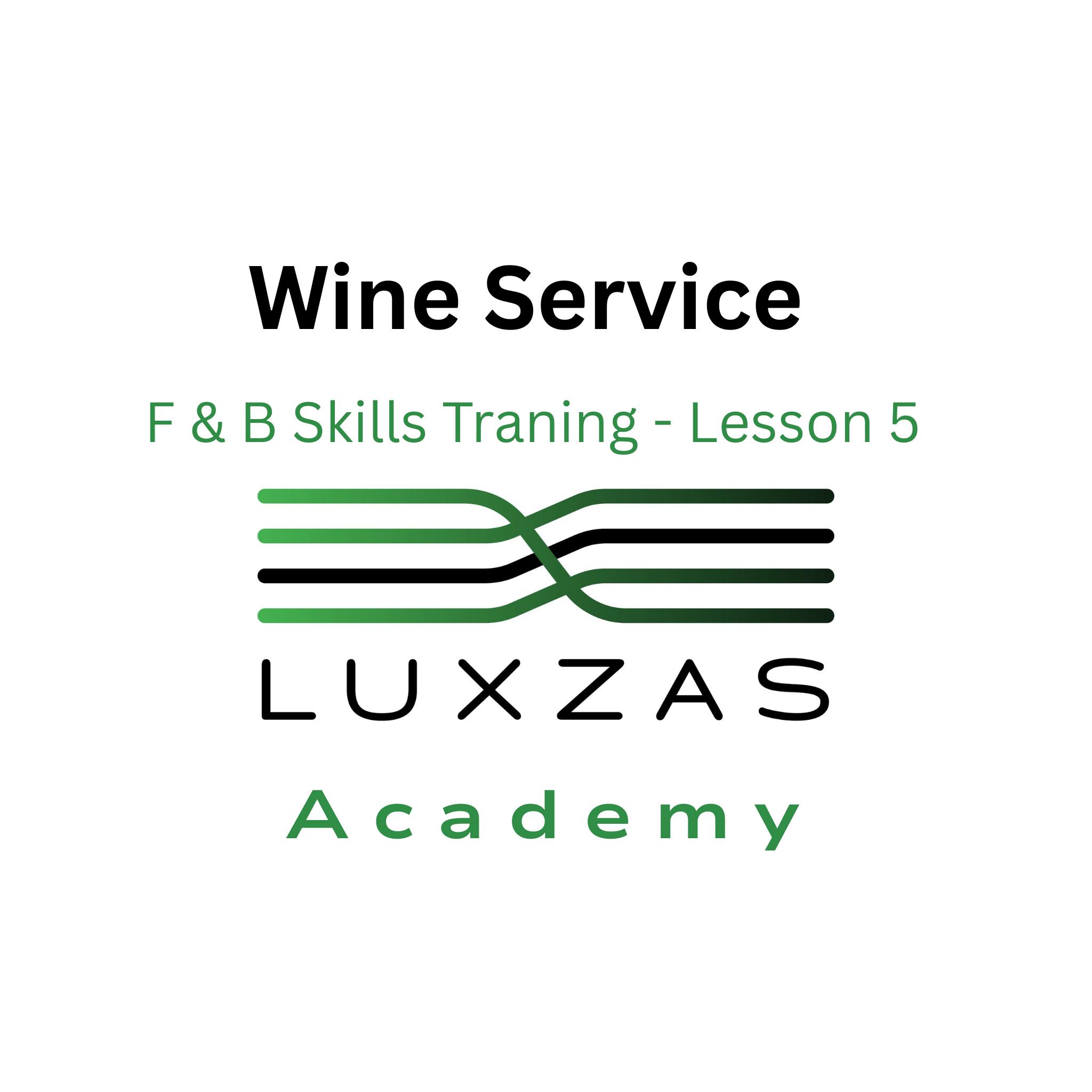 Wine Service Procedures Lesson 5 out of 7 β Live Zoom Training