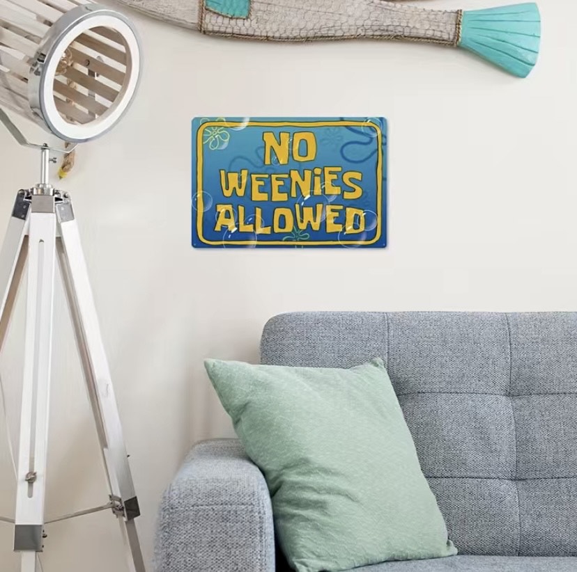 No Weenies Allowed Metal Sign