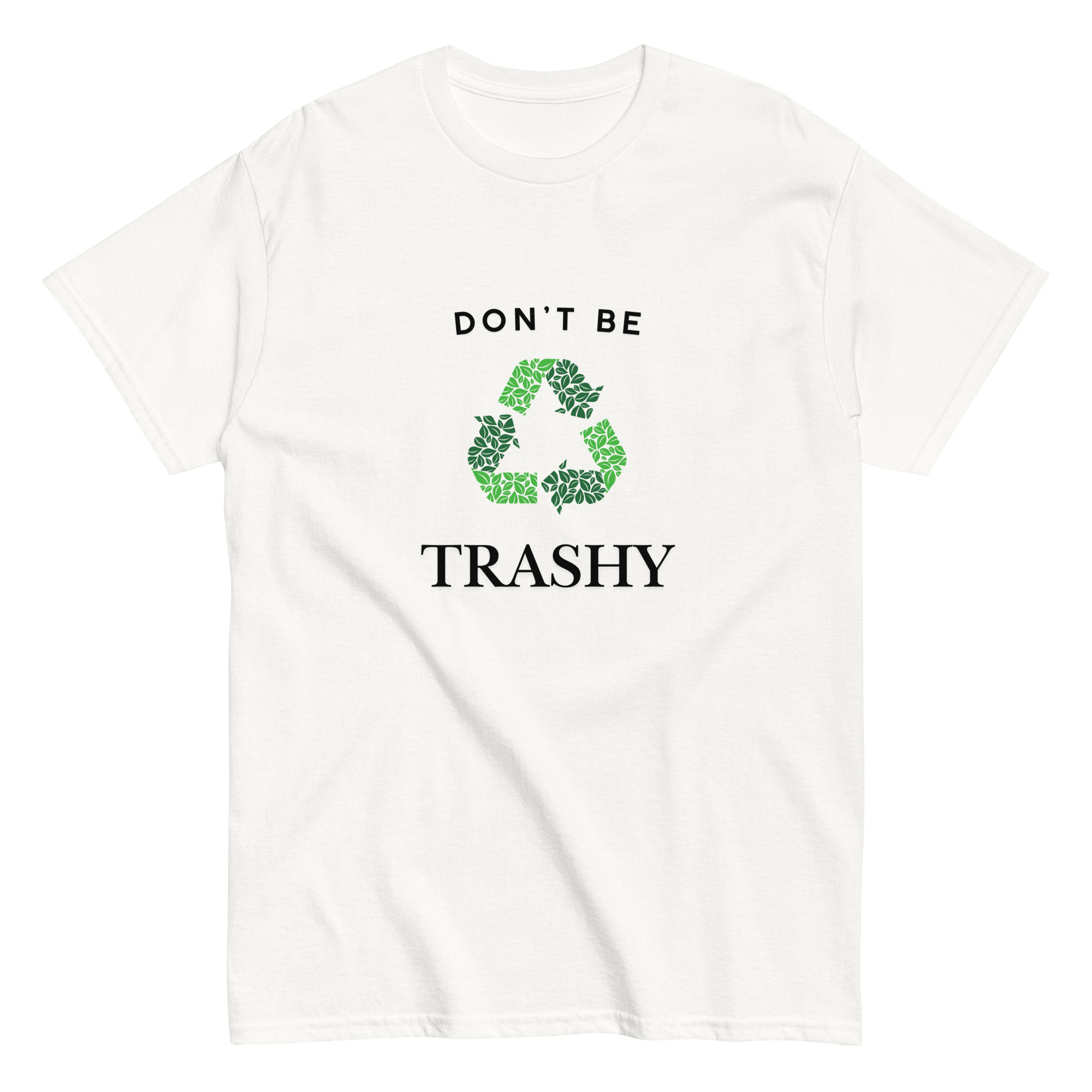 Don't Be Trashy Soft-Style T-Shirt